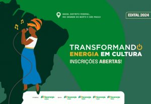 Edital Transformando Energia em Cultura